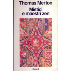 Thomas Merton - Mistici e maestri Zen